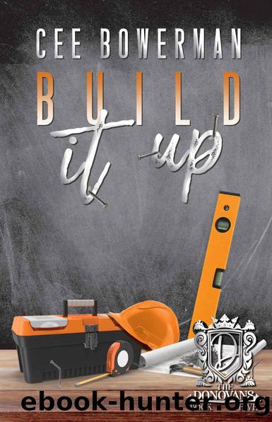 Build It Up: The Donovans, Book 5 by Cee Bowerman