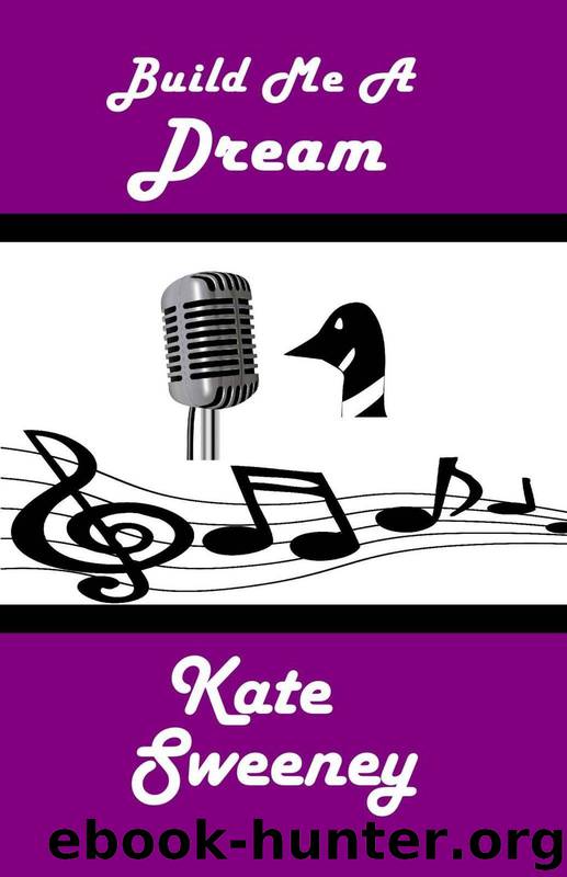 Build Me a Dream by Sweeney Kate