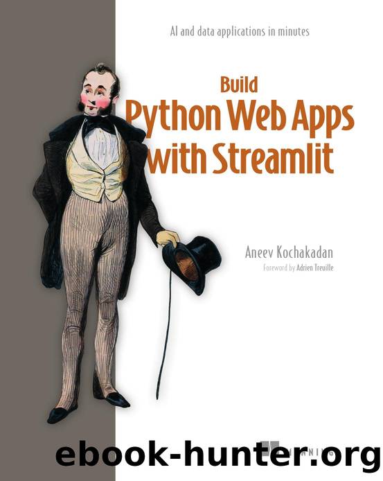 Build Python Web Apps with Streamlit by Aneeev Kochakadan