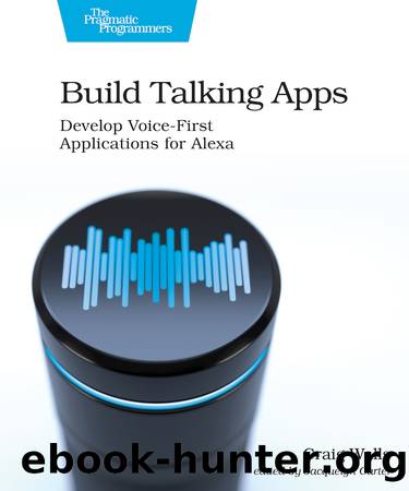 Build Talking Apps for Alexa by Craig Walls