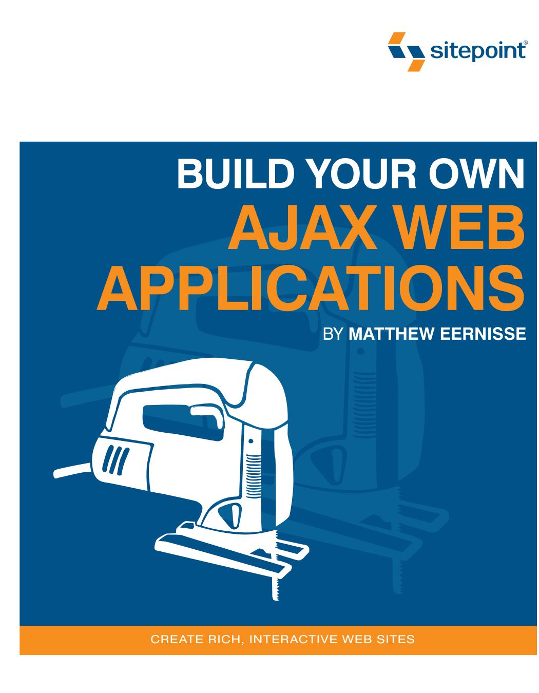 Build Your Own AJAX Web Applications by Matthew Eernisse