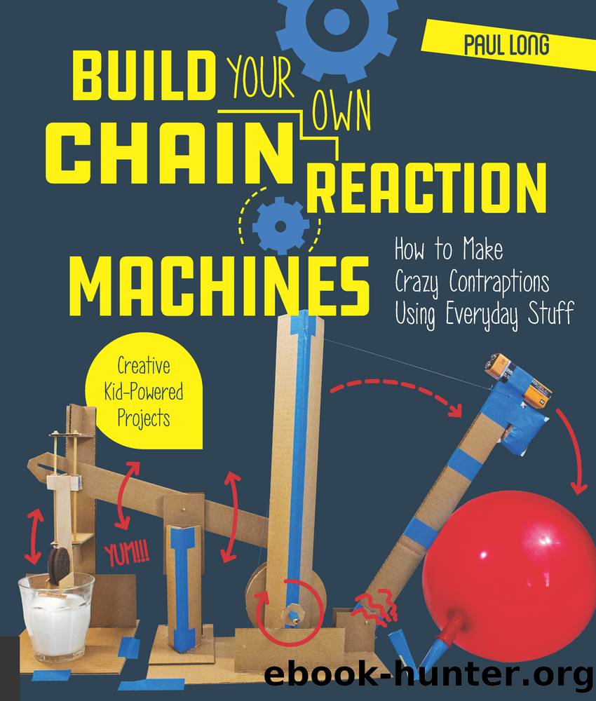 Build Your Own Chain Reaction Machines by Paul Long