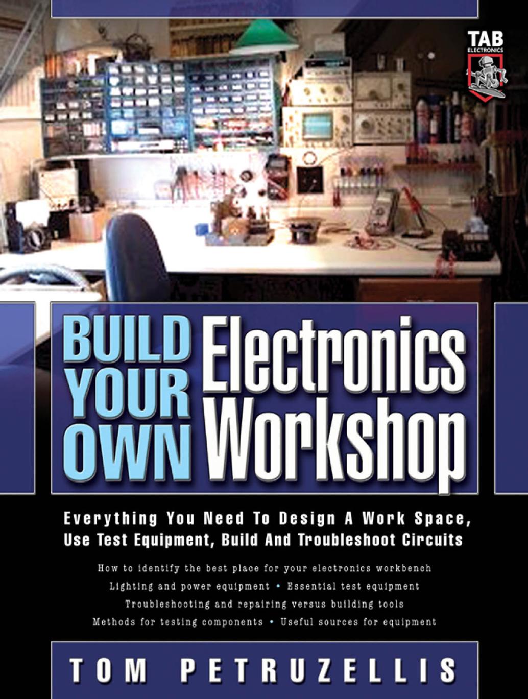Build Your Own Electronics Workshop (TAB Electronics Technician Library) by Thomas Petruzzellis
