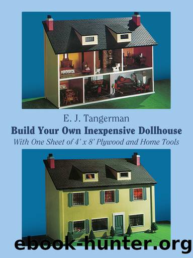 Build Your Own Inexpensive Dollhouse by E. J. Tangerman