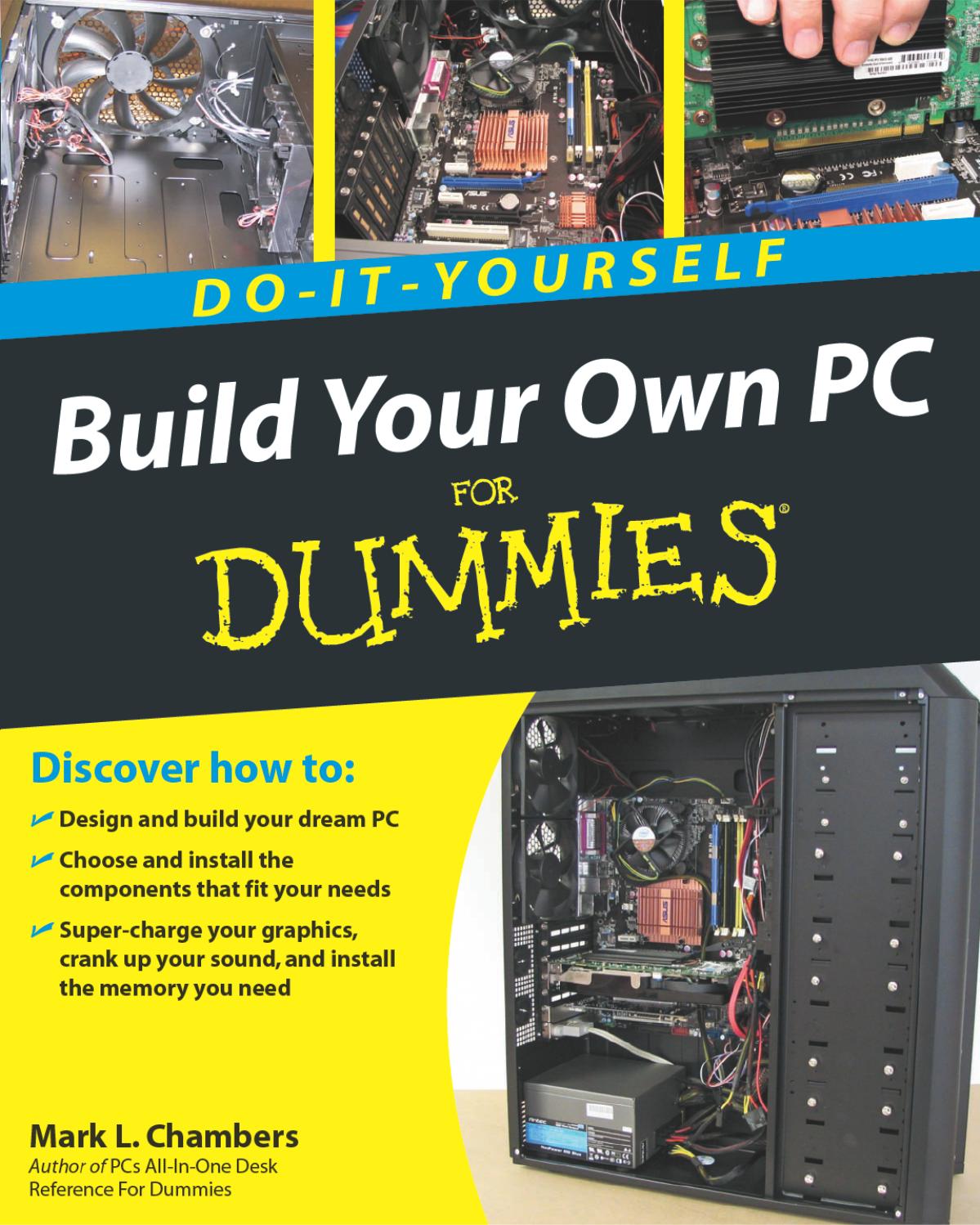 Build Your Own PC Do-It-Yourself For Dummies by Unknown
