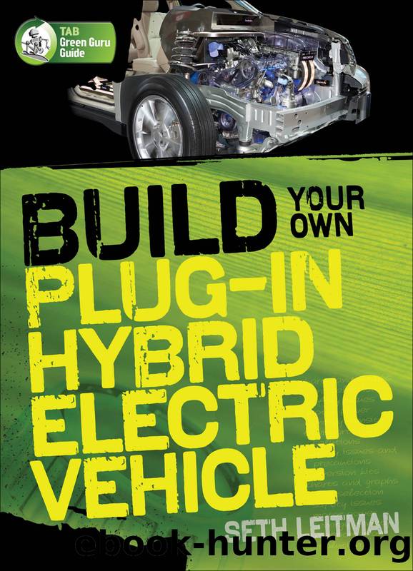 Build Your Own Plug-In Hybrid Electric Vehicle by Seth Leitman