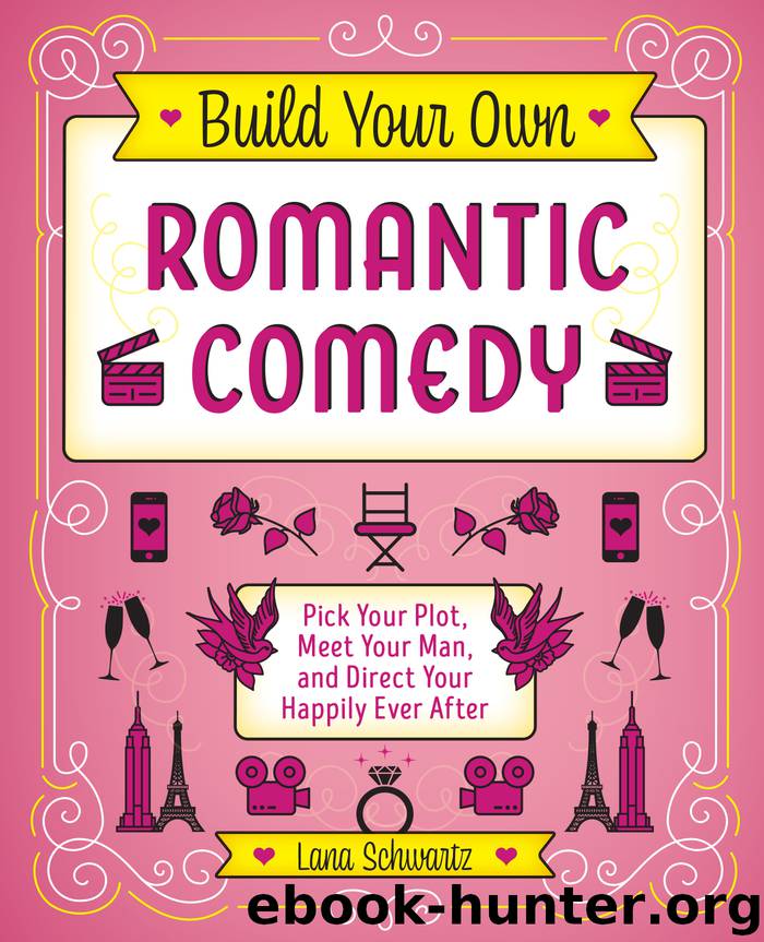 Build Your Own Romantic Comedy by Lana Schwartz