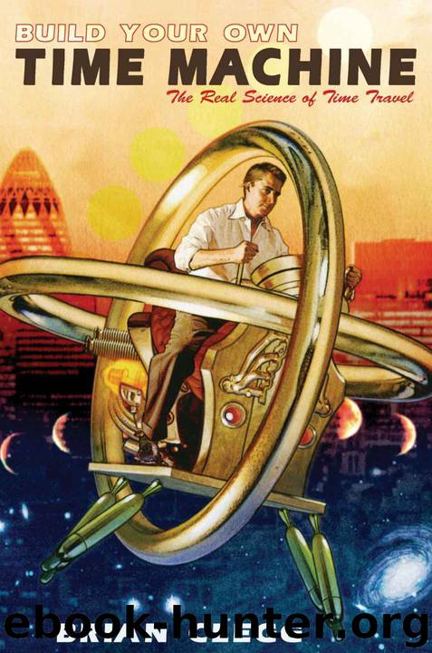 Build Your Own Time Machine: The Real Science of Time Travel by Brian Clegg