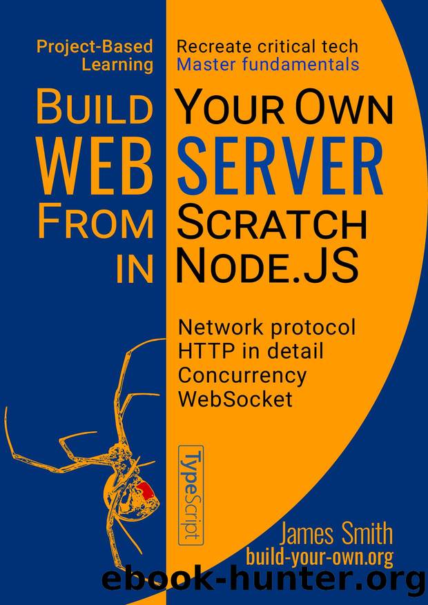 Build Your Own Web Server From Scratch In Node.JS by James Smith