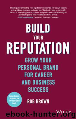 Build Your Reputation: Grow Your Personal Brand for Career and Business Success by Rob Brown