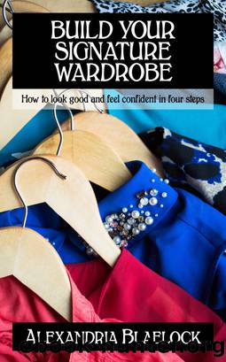 Build Your Signature Wardrobe by Alexandria Blaelock