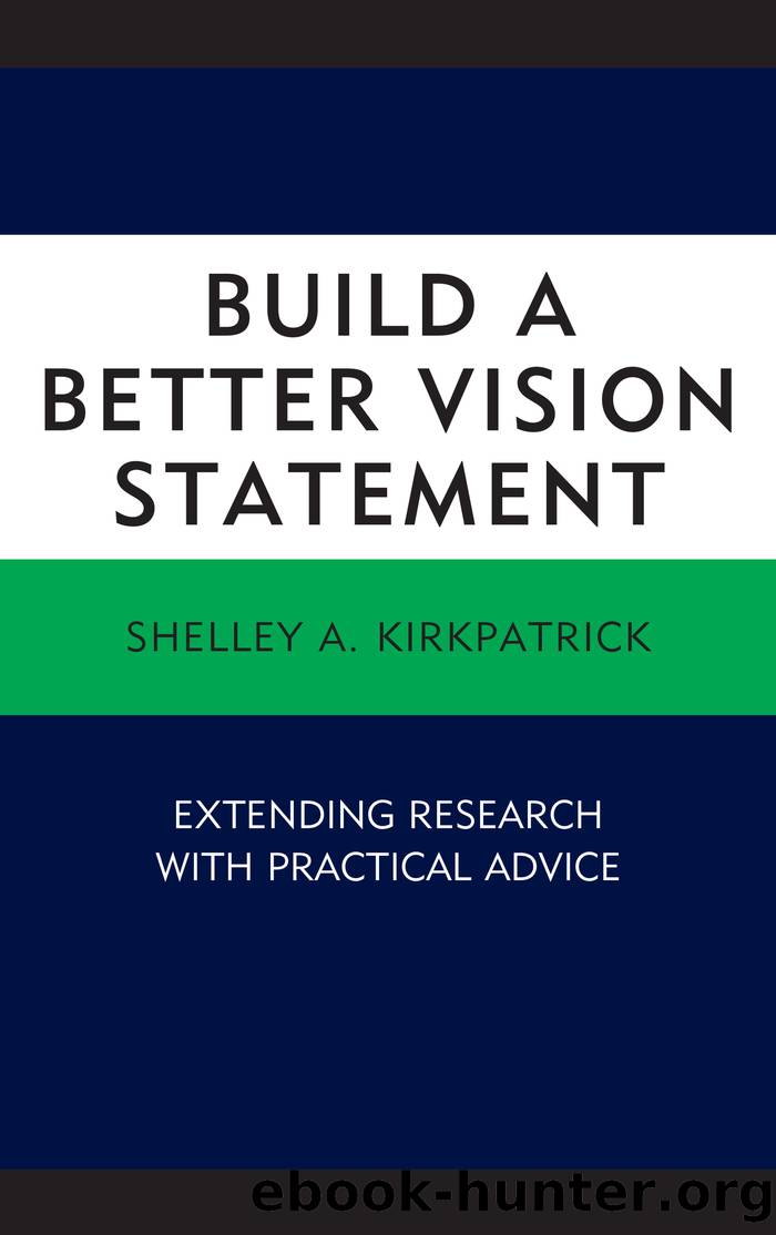 Build a Better Vision Statement by Kirkpatrick Shelley A.;