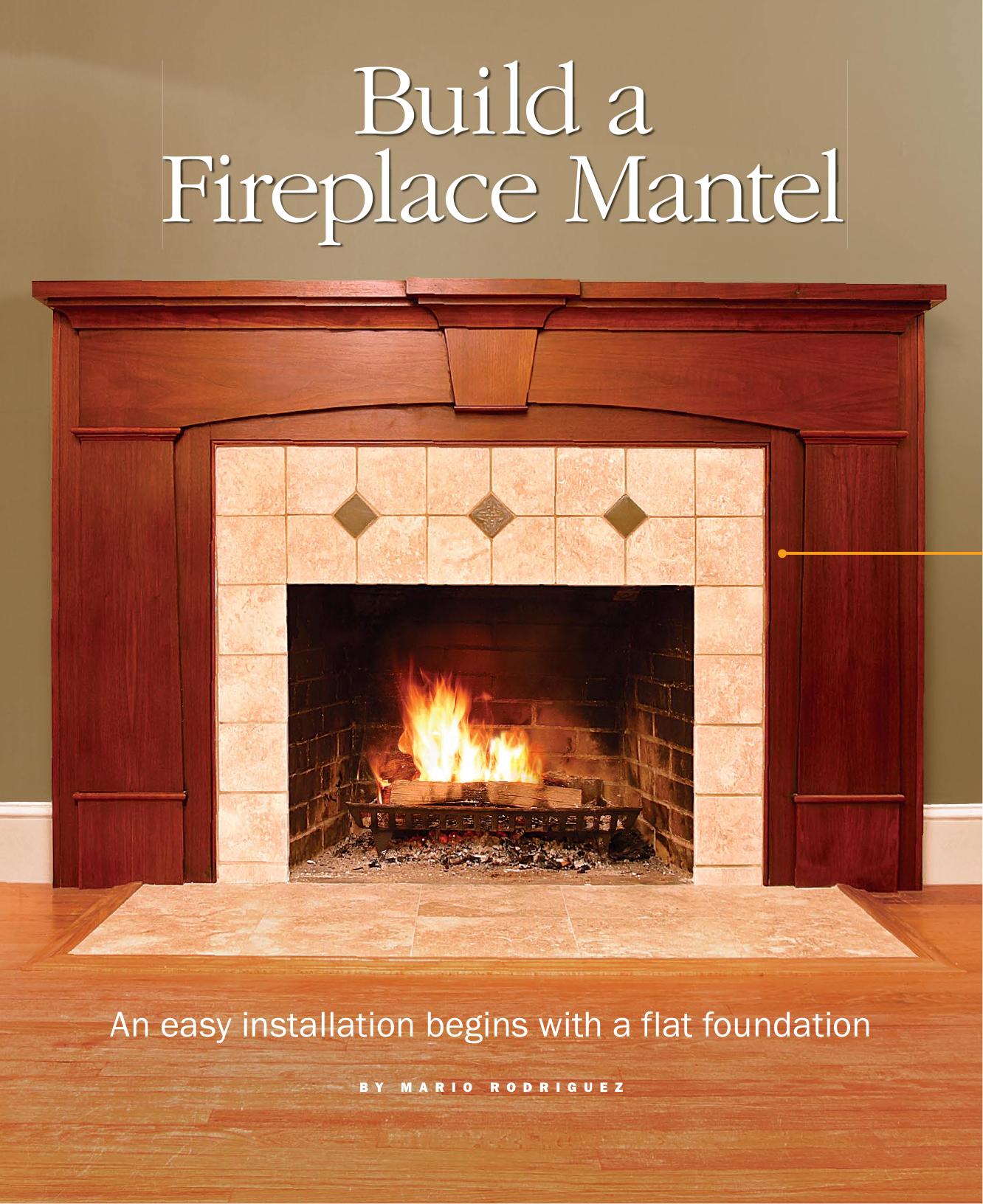 Build a Fireplace Mantel by Mario Rodriguez