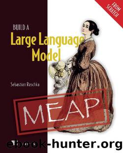 Build a Large Language Model (From Scratch) by welcome.html