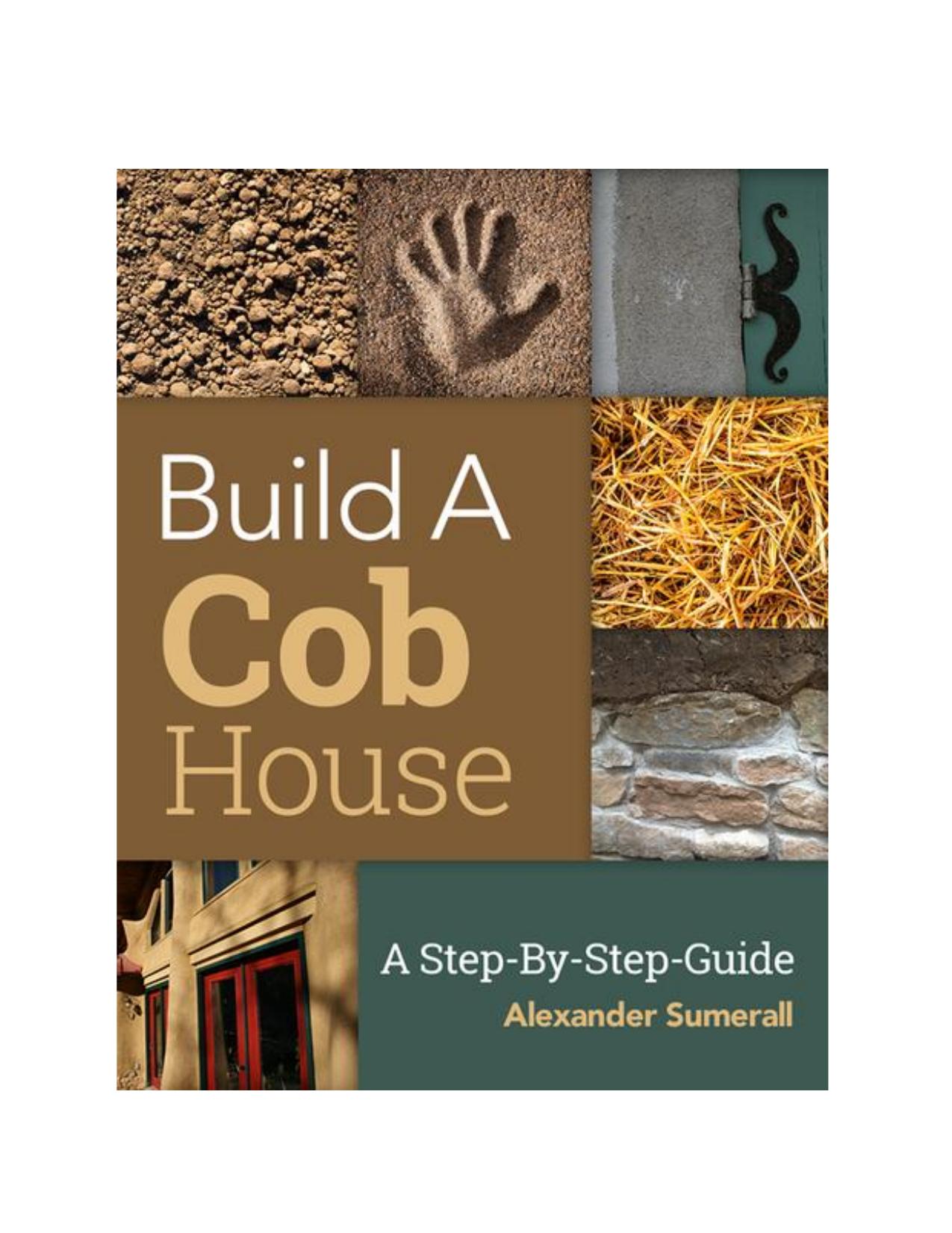Build a cob house by Alexander Sumerall