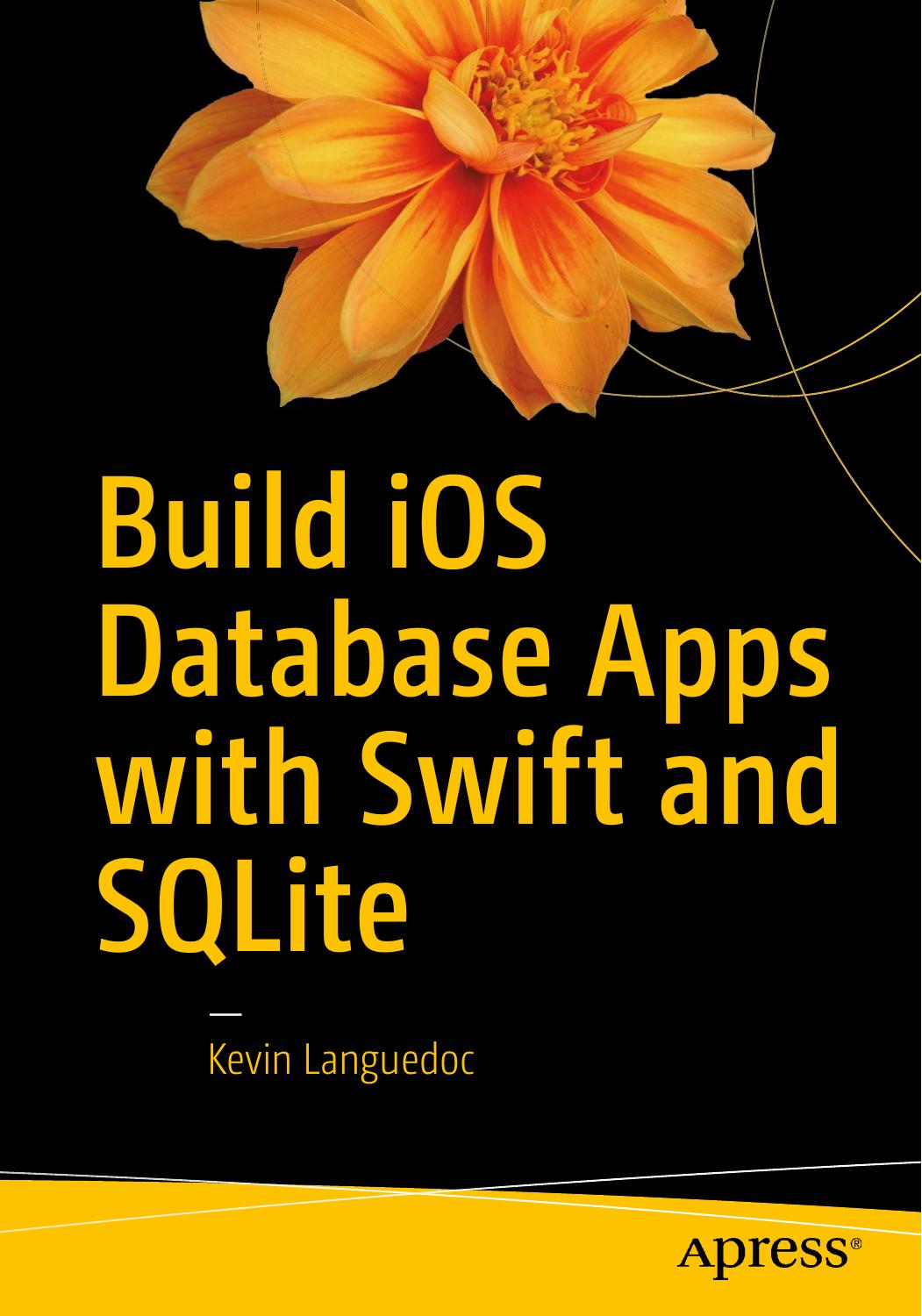 Build iOS Database Apps with Swift and SQLite by Unknown