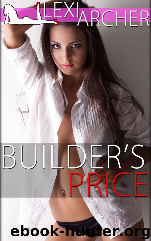 Builder's Price: A Hotwife Novella by Archer Lexi
