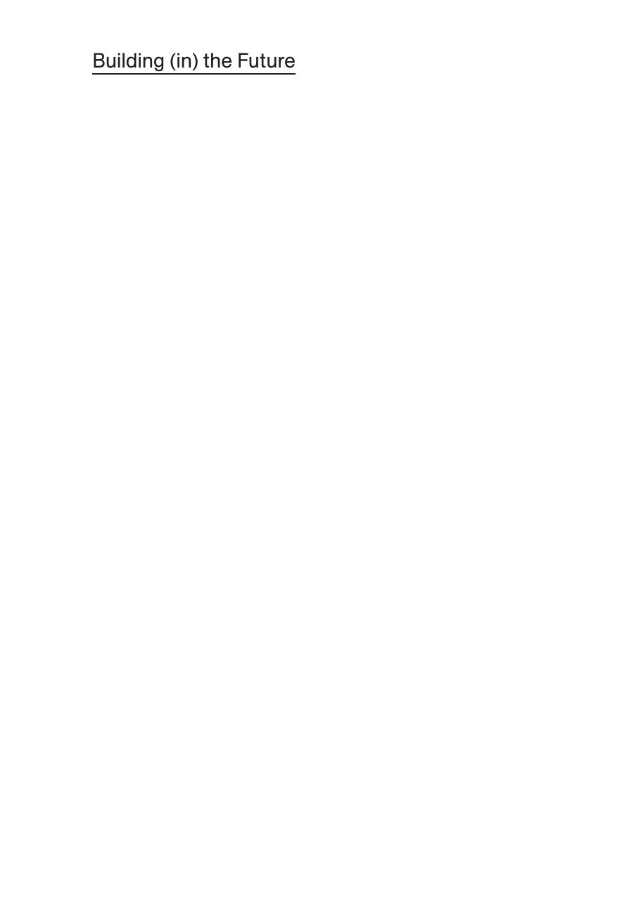 Building (in) the Future Recasting Labor in Architecture by Phillip Bernstein (Editor) Peggy Deamer (Editor)