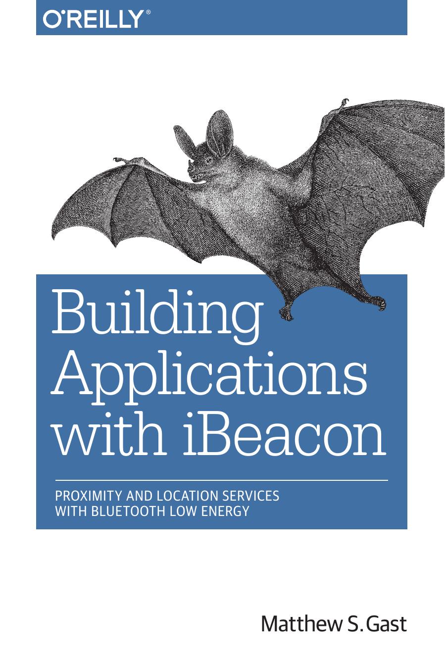 Building Applications with iBeacon by Matthew S. Gast