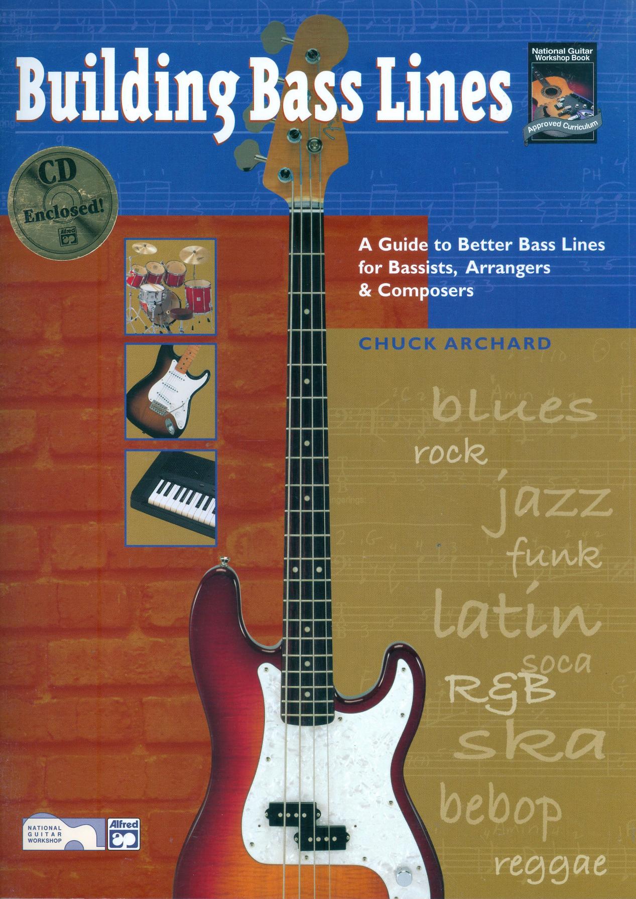 Building Bass Lines: A Guide to Better Bass Lines for Bassists, Arrangers & Composers, Book & CD by Chuck Archard