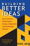 Building Better Ideas by B. Kim Barnes