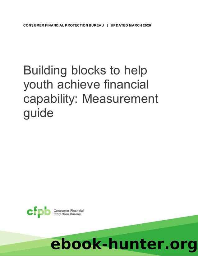 Building Blocks to Help Youth Achieve Financial Capability: Measurement Guide by Consumer Financial Protection Bureau