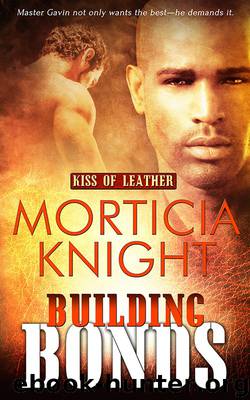 Building Bonds by Morticia Knight