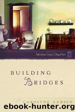 Building Bridges by Carolyne Aarsen