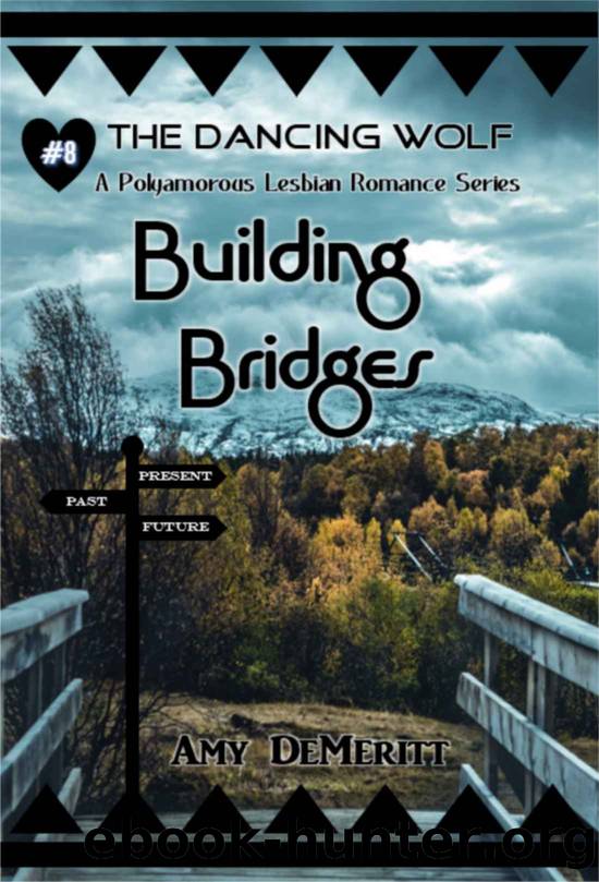 Building Bridges by DeMeritt Amy