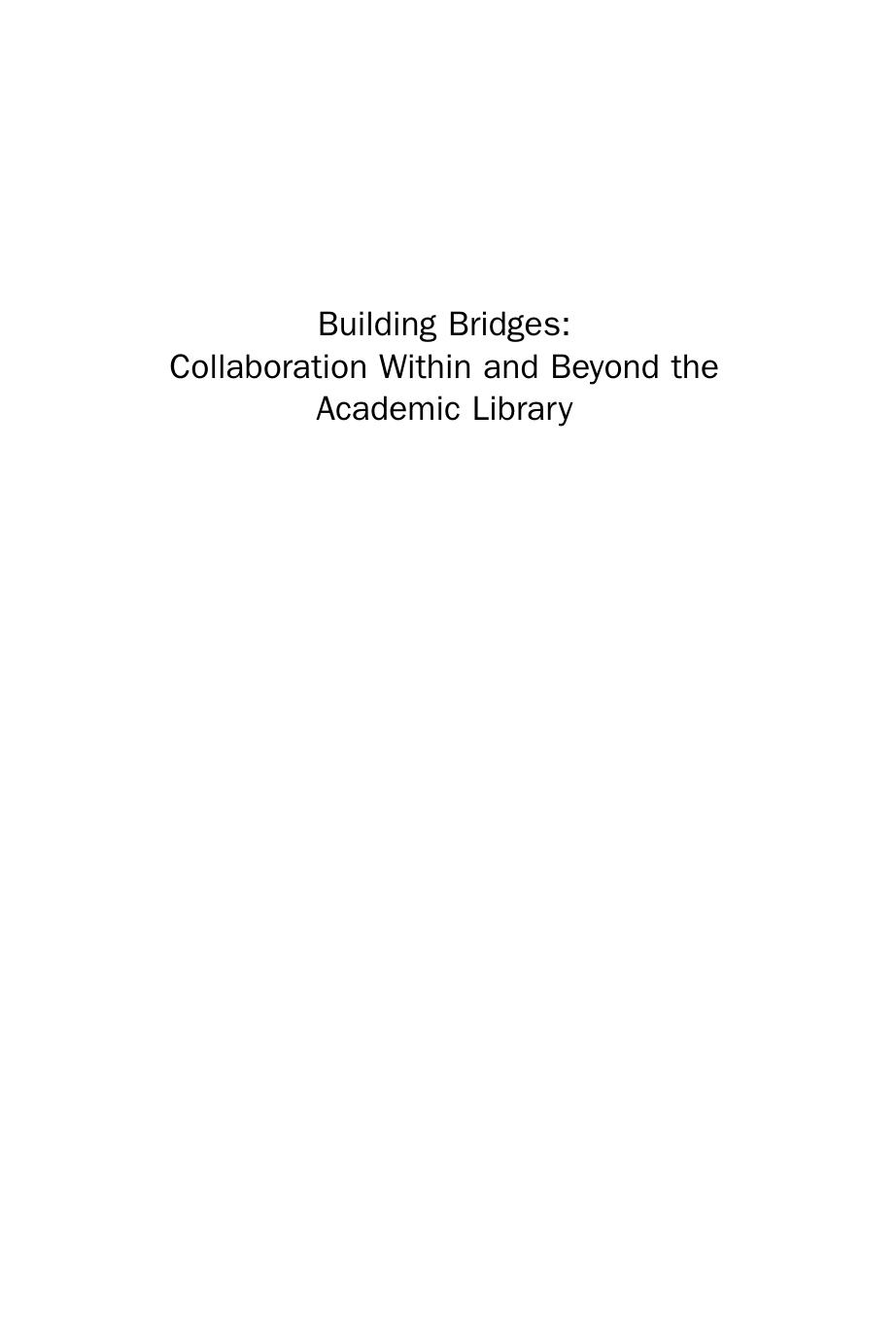 Building Bridges. Collaboration Within and Beyond the Academic Library by Anne Langley Edward Gray and K.T.L. Vaughan (Auth.)