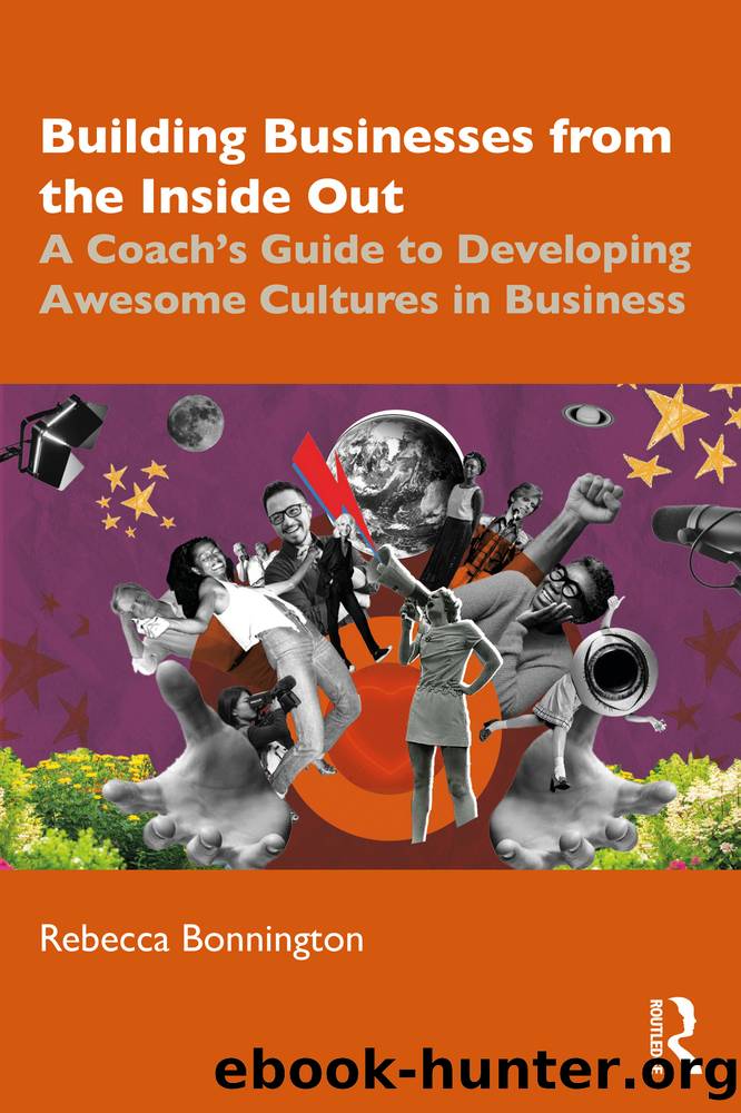 Building Businesses from the Inside Out: A Coachâs Guide to Developing Awesome Cultures in Business by Unknown