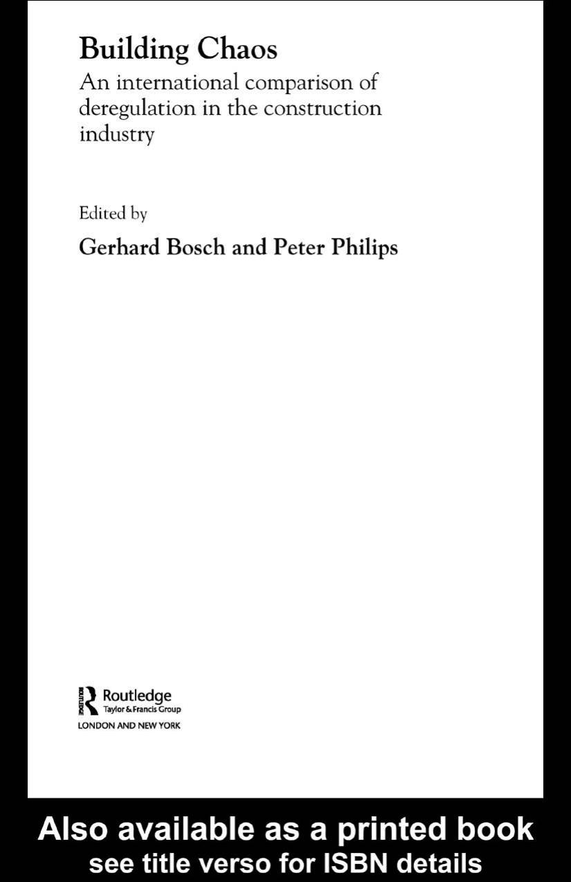 Building Chaos An International Comparison of Deregulation in the Construction Industry (Routledge Studies in Business Organization and Networks, 22) by Peter Phillips Gerhard Bosch