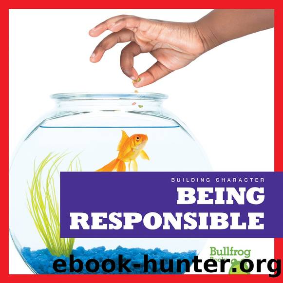 Building Character: Being Responsible by Rebecca Pettiford
