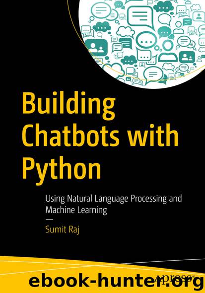 Building Chatbots with Python by Sumit Raj
