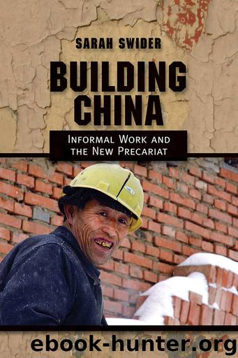 Building China: Informal Work and the New Precariat by Sarah Swider