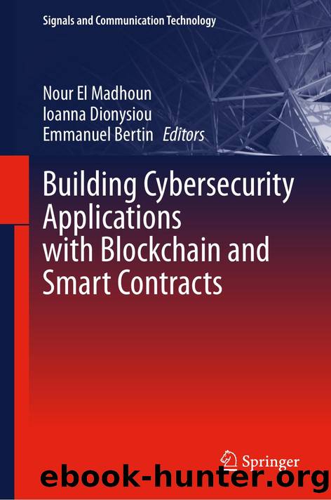 Building Cybersecurity Applications with Blockchain and Smart Contracts by Unknown