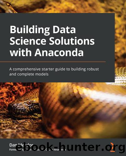 Building Data Science Solutions with Anaconda by Dan Meador