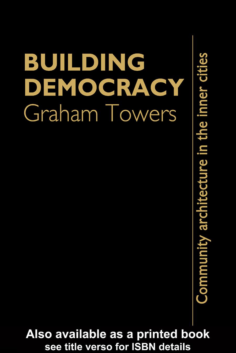 Building Democracy: Community Architecture in the Inner Cities by Graham Towers