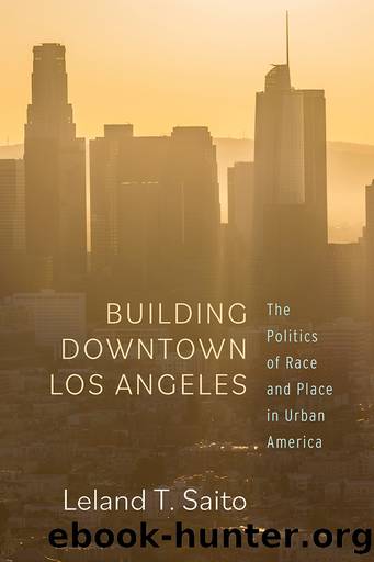 Building Downtown Los Angeles by Leland T. Saito