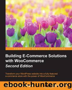 Building E-Commerce Solutions with WooCommerce Second Edition by Unknown