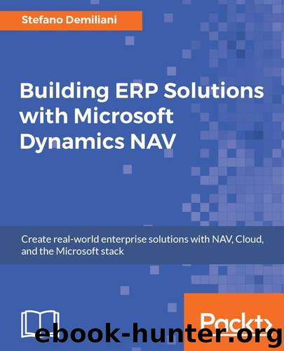 Building ERP Solutions with Microsoft Dynamics NAV by Stefano Demiliani