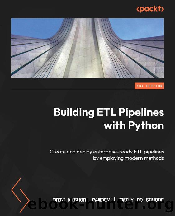 Building ETL Pipelines with Python by Brij Kishore Pandey Emily Ro Schoof
