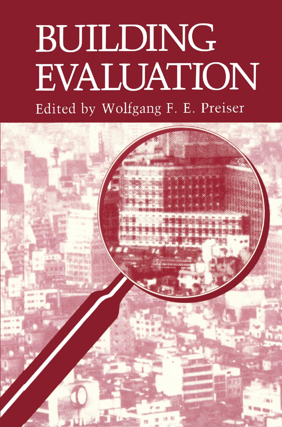 Building Evaluation by Wolfgang F. E. Preiser (auth.) Wolfgang F. E. Preiser (eds.)
