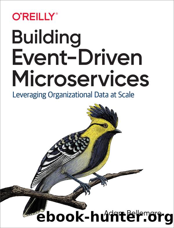 Building Event-Driven Microservices by Adam Bellemare