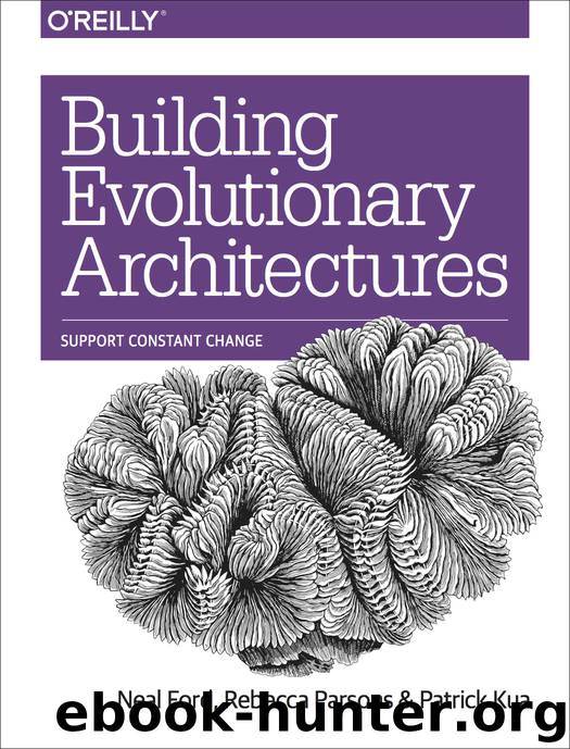 Building Evolutionary Architectures by Neal Ford