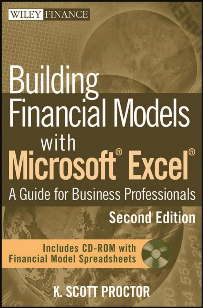 Building Financial Models with Microsoft Excel: A Guide for Business Professionals (Wiley Finance) by K. Scott Proctor