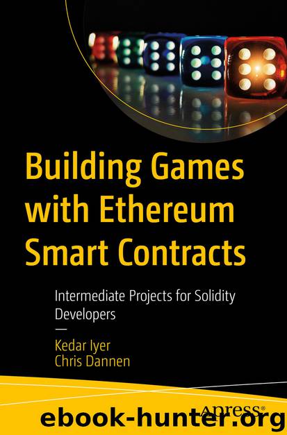 Building Games with Ethereum Smart Contracts by Kedar Iyer & Chris Dannen