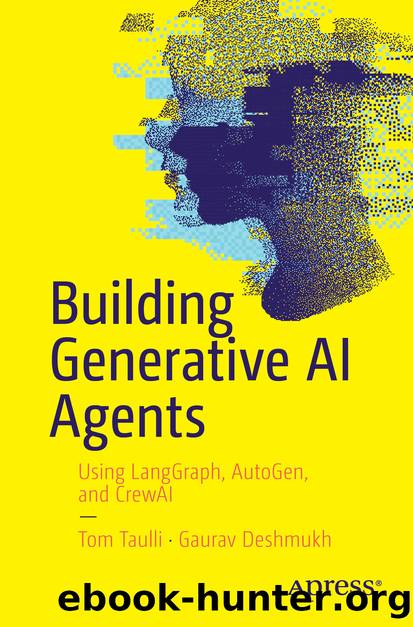 Building Generative AI Agents by Tom Taulli & Gaurav Deshmukh