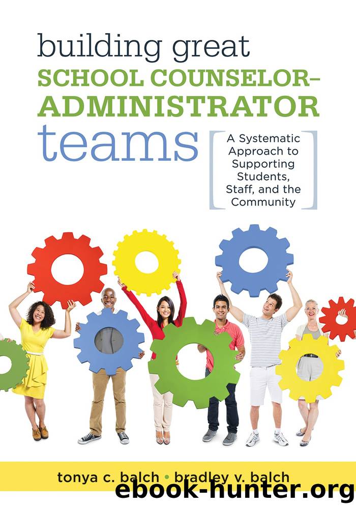 Building Great School Counselor-Administrator Teams by Balch Tonya C.;Balch Bradley V.;