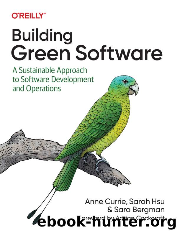 Building Green Software (for Ana Barrios) by Anne Currie Sarah Hsu and Sara Bergman